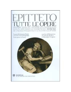 Tutte le opere. Diatribe-manuale-frammenti-gnomologio