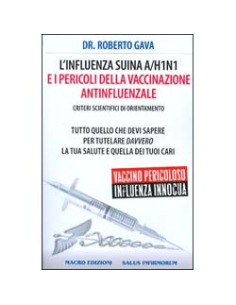 L'Influenza Suina A/H1N1 e i Pericoli della Vaccinazione Antinfluenzale