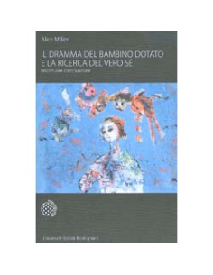 Il Dramma del Bambino Dotato e la Ricerca del Vero Sé