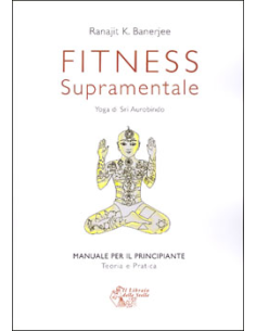 Fitness Supramentale - Yoga di Sri Aurobindo