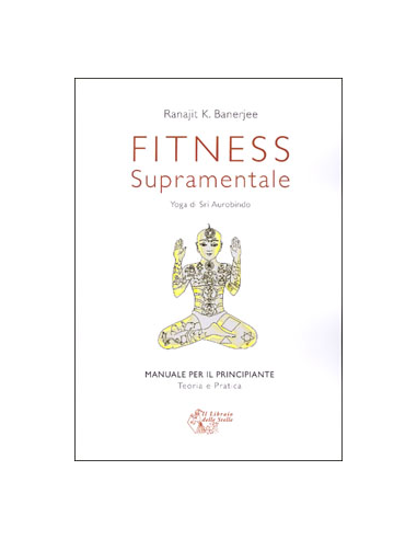 Fitness Supramentale - Yoga di Sri Aurobindo