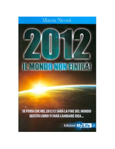 2012 Il Mondo Non Finirà!
