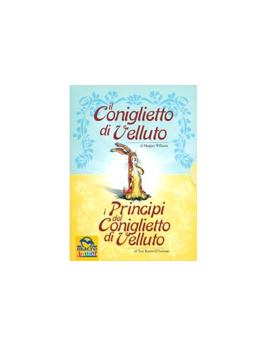 Il Coniglietto di Velluto + I Principi del Coniglietto di Velluto