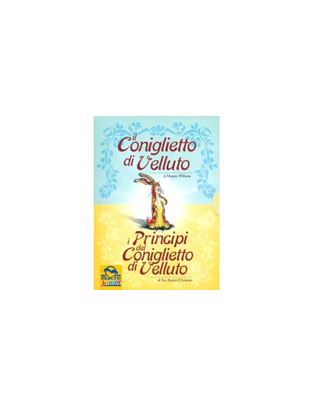 Il Coniglietto di Velluto + I Principi del Coniglietto di Velluto