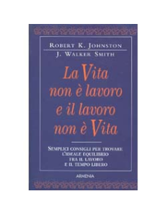 La Vita Non è Lavoro e il Lavoro Non è Vita