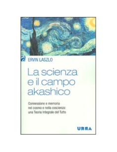 La Scienza e il Campo Akashico