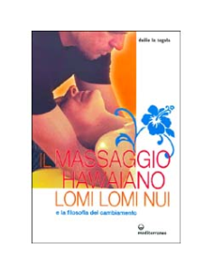 Il Massaggio Hawaiano Lomi Lomi Nui