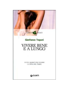 Vivere Bene e A Lungo