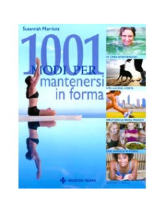 1001 Modi Per Mantenersi in Forma