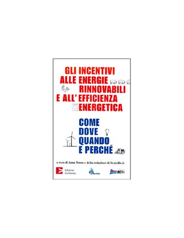 Gli Incentivi Alle Energie Rinnovabili e All'Efficienza Energetica