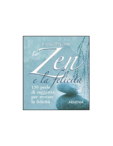 Lo Zen e La Felicità