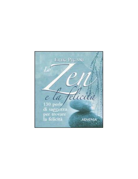Lo Zen e La Felicità