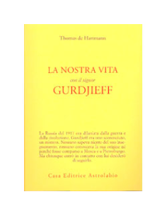 La Nostra Vita con il Signor Gurdjieff