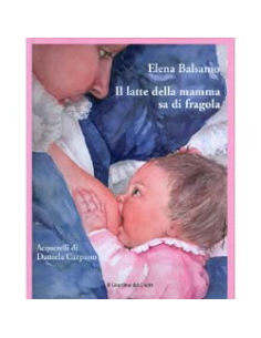 Il Latte della Mamma Sa di Fragola