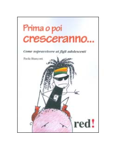Prima o Poi Cresceranno