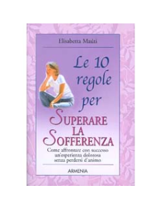 Le 10 Regole per Superare la Sofferenza