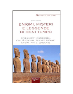 Enigmi, misteri e leggende di ogni tempo