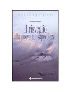 Il risveglio alla nuova consapevolezza