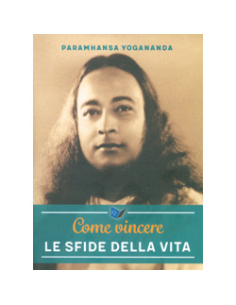 Come Vincere le Sfide della Vita