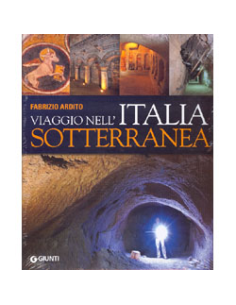 Viaggio nell'Italia sotterranea