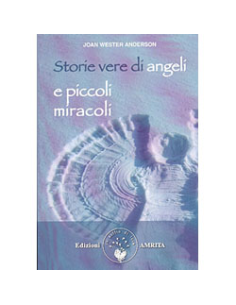 Storie Vere di Angeli e Piccoli Miracoli