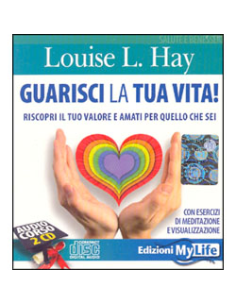 Guarisci la tua vita!(audiocorso 2 cd)