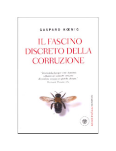 Il Fascino Discreto della Corruzione