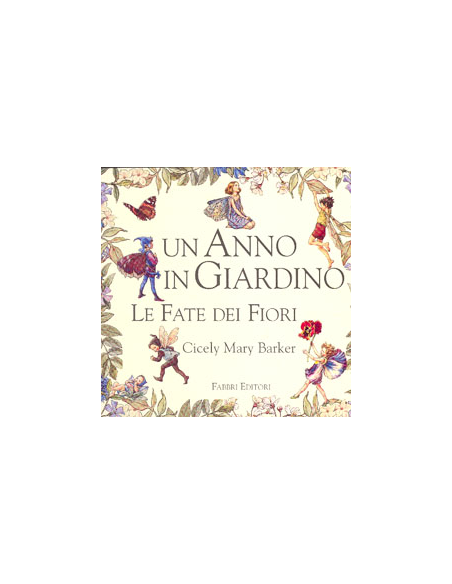 Le Fate dei Fiori - Un Anno in Giardino