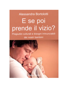 E se poi prende il vizio?