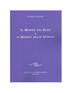 Il Mondo dei Sensi e il Mondo dello Spirito