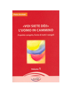 Voi Siete Dèi ! L'uomo in Cammino Vol. 1