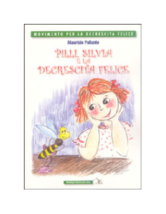 Pilli Silvia e la Decrescita Felice