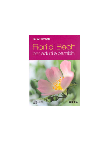 Fiori di Bach per Adulti e Bambini