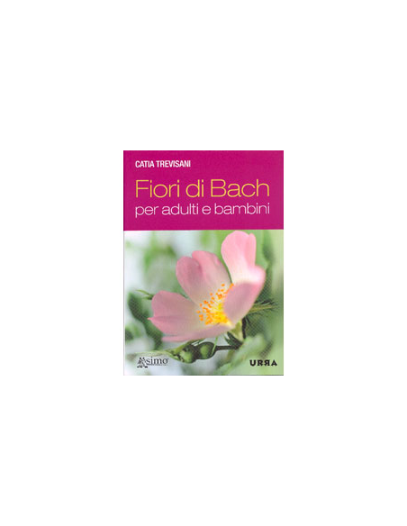 Fiori di Bach per Adulti e Bambini