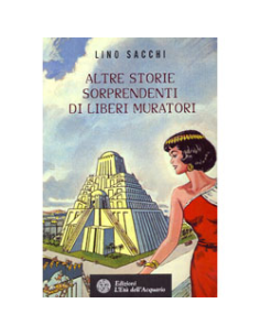 Altre storie sorprendenti di Liberi Muratori