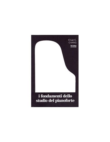I Fondamenti dello Studio del Pianoforte (seconda edizione)