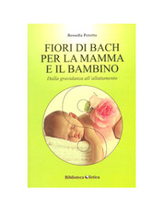 Fiori di bach per la Mamma e il Bambino