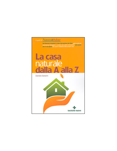 La casa naturale dalla A alla Z