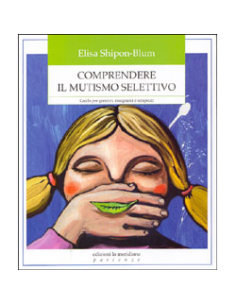 Comprendere il mutismo selettivo