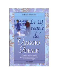 Le 10 regole del viaggio ideale