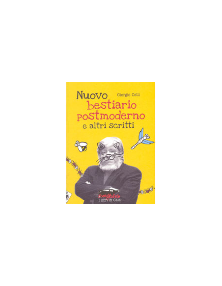 Nuovo bestiario Postmoderno e altri scritti