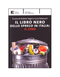 Il Libro Nero dello Spreco in Italia: il cibo