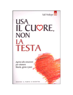 Usa il Cuore Non la Testa