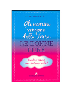Gli Uomini Vengono dalla Terra, le Donne Pure