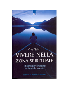Vivere nella Zona Spirituale