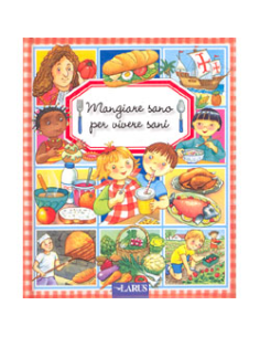 Mangiare sano per vivere sani
