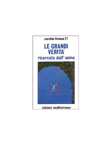 Le Grandi Verità ricercate dall'Uomo 