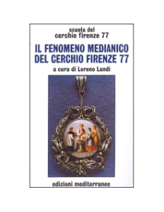 Il Fenomeno Medianico del Cerchio Firenze 77 
