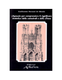 Manuale per Comprendere il Significato Simbolico delle Cattedrali 