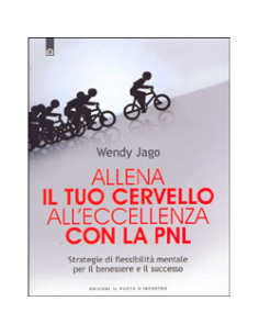 Allena il tuo cervello all'eccellenza con la PNL 